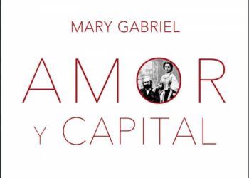 Amor y Capital. Karl y Jenny Marx y el nacimiento de una Revolución