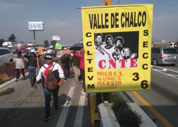 México: Protestan maestros de la CNTE en Edomex