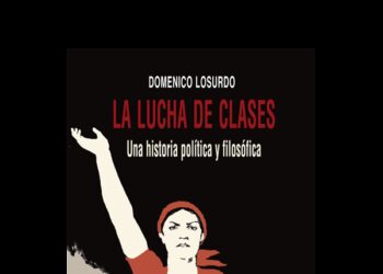 La lucha de clases. Una historia política y filosófica, de Domenico Losurdo