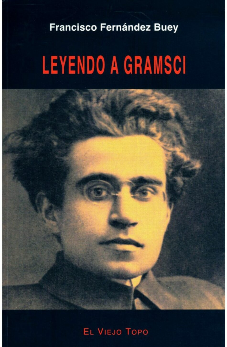 Leyendo a Gramsci, de Francisco Fernandez Buey