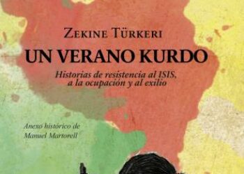 «Un verano kurdo. Historias de resistencia al ISIS, a la ocupación y al exilio.»