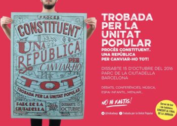 Convoquen Obertura Trobada per la Unitat Popular – Procès Constituent, dissabte 15