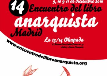 9, 10 y 11 de Diciembre: 14º encuentro del libro anarquista de Madrid