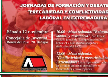 Jornadas de formación y debate “Precariedad y conflictividad laboral en Extremadura” el próximo sábado en Badajoz