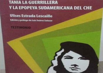 Rinden homenaje a Tania, única mujer de guerrilla del Che en Bolivia