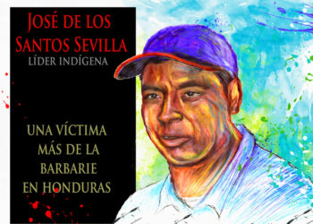 Honduras No para la masacre de dirigentes indígenas