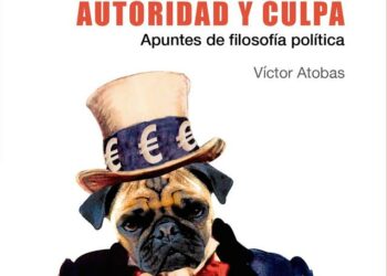 Publicación de “Autoridad y culpa. Apuntes de filosofía política”