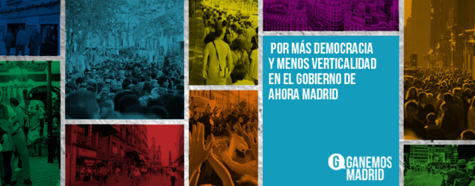 Por más democracia y menos verticalidad en el gobierno de Ahora Madrid