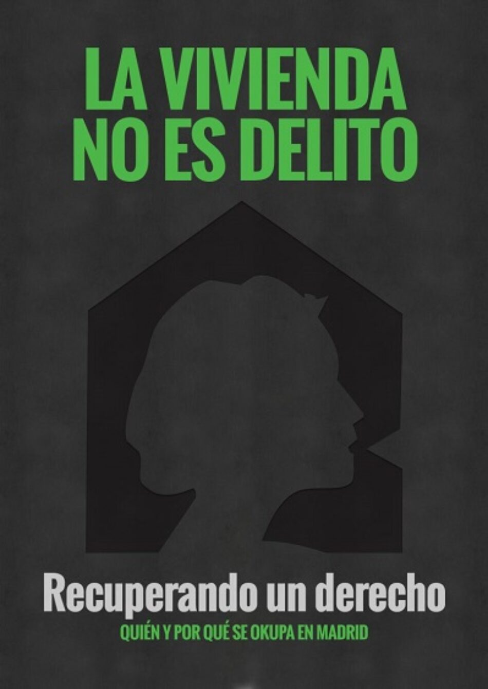 El pasado 1 de marzo se presentó en el centro cultural “la Casa del Reloj” de Madrid la campaña “La vivienda no es delito”