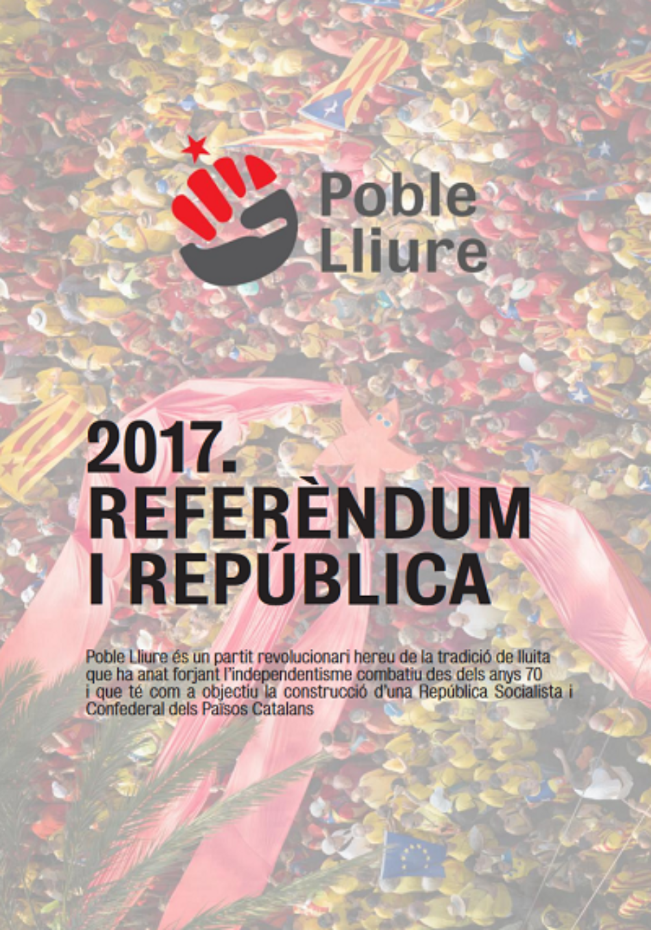 Poble Lliure edita el llibret “2017. Referèndum i República”, sobre els propers passos i reptes del procés d’independència