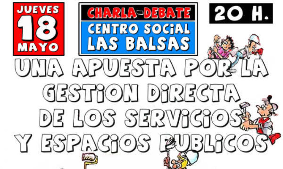 Charla-Debate: Una apuesta por la gestión directa de los servicios y espacios públicos