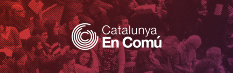 Catalunya en Comú condemna la coacció, l’amenaça i la retallada de drets i llibertats per part del govern espanyol