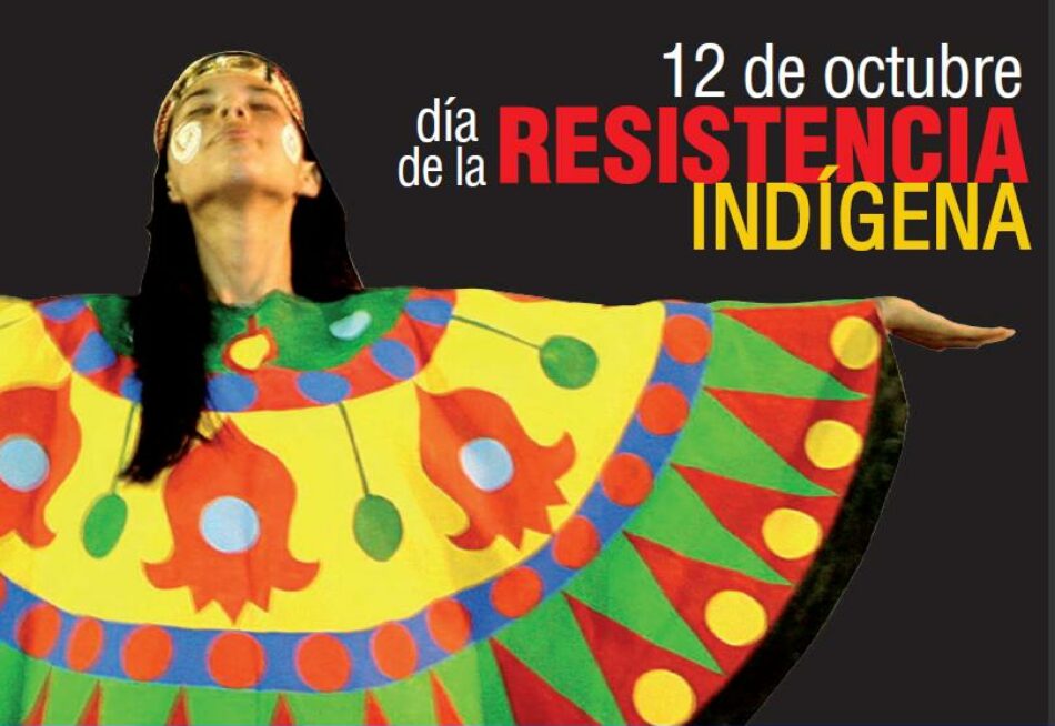 La instauración del “Día de la Resistencia Indígena”, un paso importante en la dirección de la condena a dos genocidios