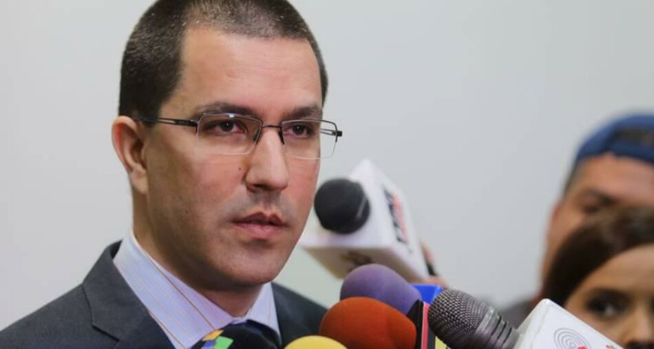 Canciller Arreaza condena intromisión del Gobierno de España en los asuntos internos de Venezuela