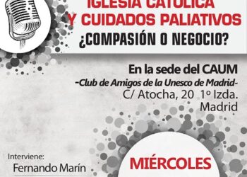 Charla-coloquio: «Cuidados paliativos ¿Compasión o negocio?»