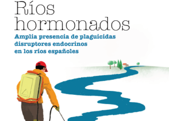 El informe ‘Ríos hormonados’ saca a la luz la amplia presencia de plaguicidas en los ríos españoles