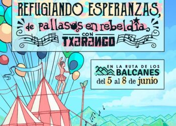 Caravana Refugiando Esperanzas de «Pallasos en Rebeldía» con «Txarango»