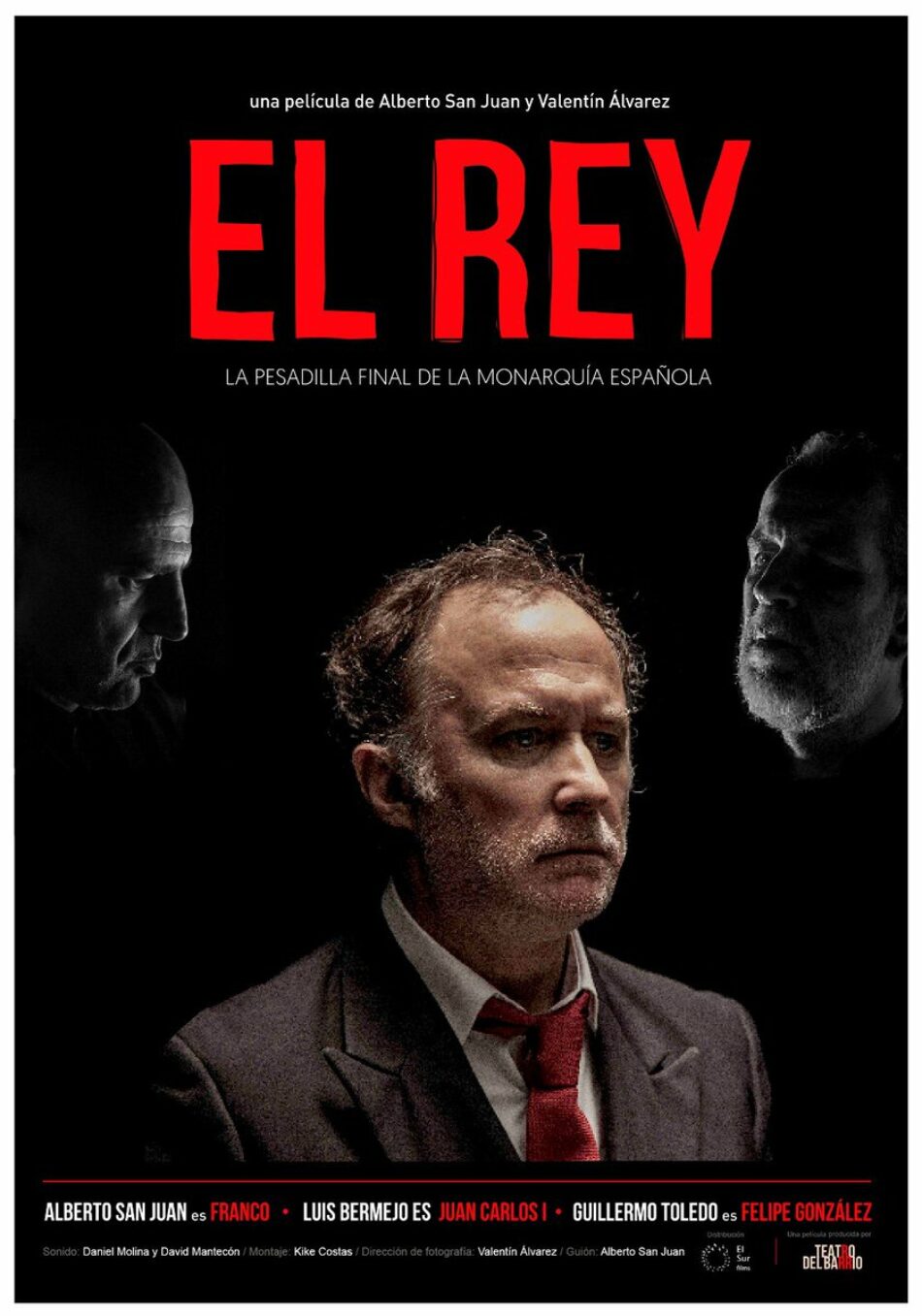 Se estrena «El rey», de Alberto San Juan y Valentín Álvarez. 28 de noviembre y el 5 de diciembre