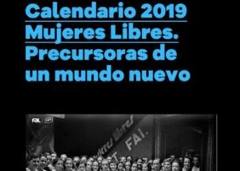 Calendario de la FAL 2019, ‘Mujeres Libres (1936-39), precursoras de un mundo nuevo’