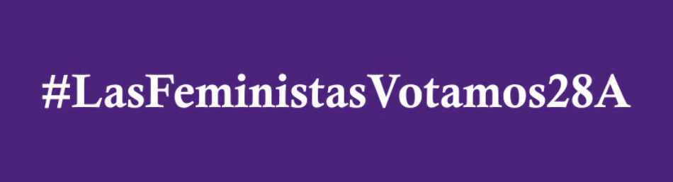 Organizaciones feministas presentan sus demandas a partidos políticos ante las Elecciones Generales