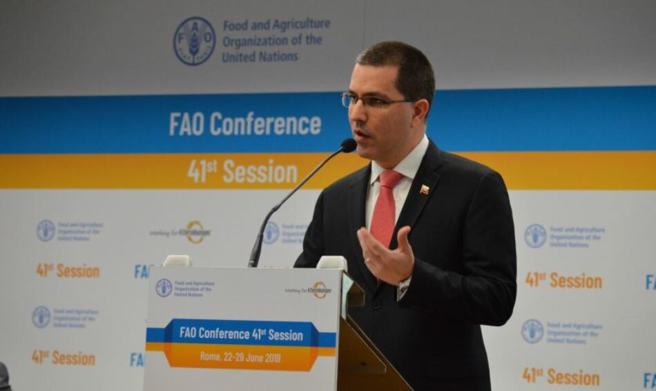 Discurso del canciller Jorge Arreaza ante el Segmento de Alto Nivel de la 41ª Conferencia de la FAO