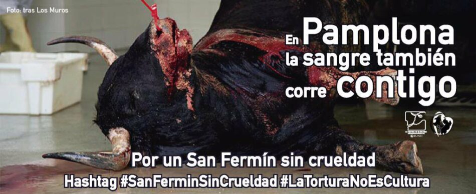 Con el slogan «En Pamplona la Sangre Corre Contigo» Animal Guardians y La Tortura No Es Cultura lanzan campaña sin precedentes en 11 países y en 5 idiomas