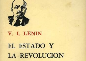 La majestuosa obra, «El Estado y la Revolución»