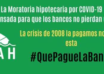 La PAH: «la moratoria hipotecaria decretada por el COVID-19 comienza a demostrarse insuficiente»