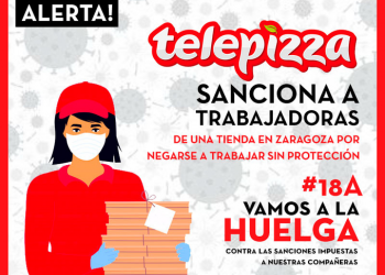 Los trabajadores de Telepizza van a la huelga tras saccionar la multinacional a diez trabajadoras por negarse a trabajar sin protección