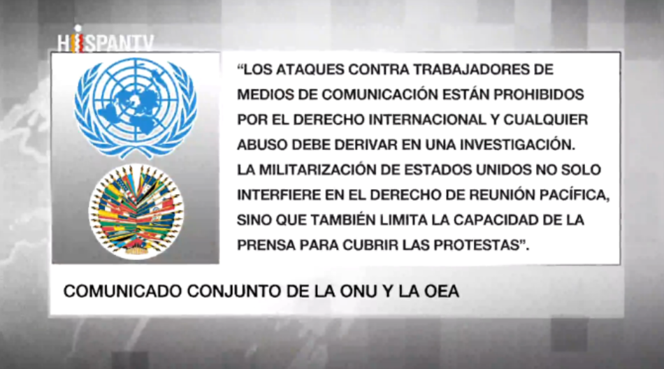 ONU y OEA condenan represión de periodistas en Estados Unidos