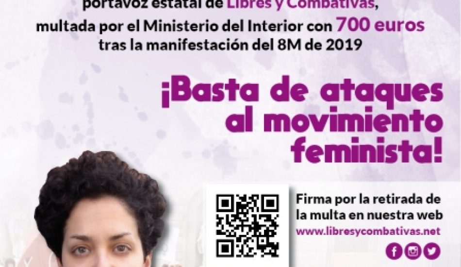 Solidaridad con Ana García, portavoz de Libres y Combativas, multada por el Ministerio del Interior con 700 euros tras la manifestación del 8M de 2019