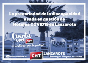 CNT: «La precariedad de la discapacidad usada en gestión de Hoteles COVID19 en Lanzarote»