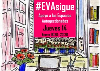 Debate #EVAsigue y apoyo a los Espacios Autogestionados, próximo jueves 14, a las 18,30h por Zoom