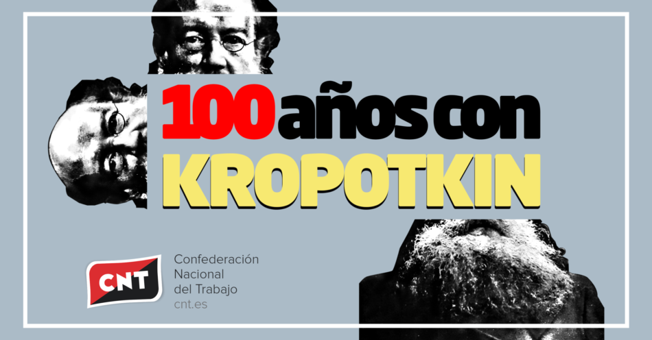 100 años con Kropotkin. Kropotkin vivo