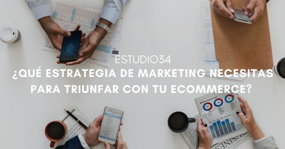 Estas son las claves que necesitas para triunfar con tu ecommerce