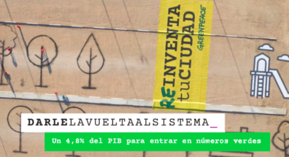 Un informe de Greenpeace estima en 197.000 millones la inversión necesaria para realizar la transformación verde y justa de la economía en cuatro años