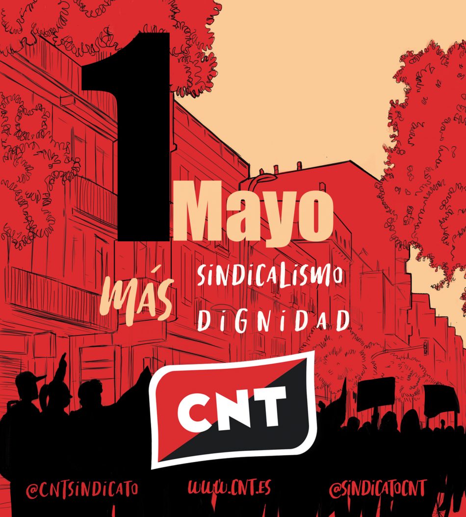 Primero de mayo. CNT: Dignidad y sindicalismo