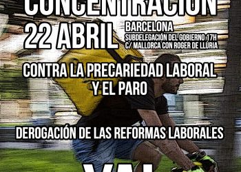 «Contra la precariedad y el paro ¡Derogación de las reformas laborales, YA!»