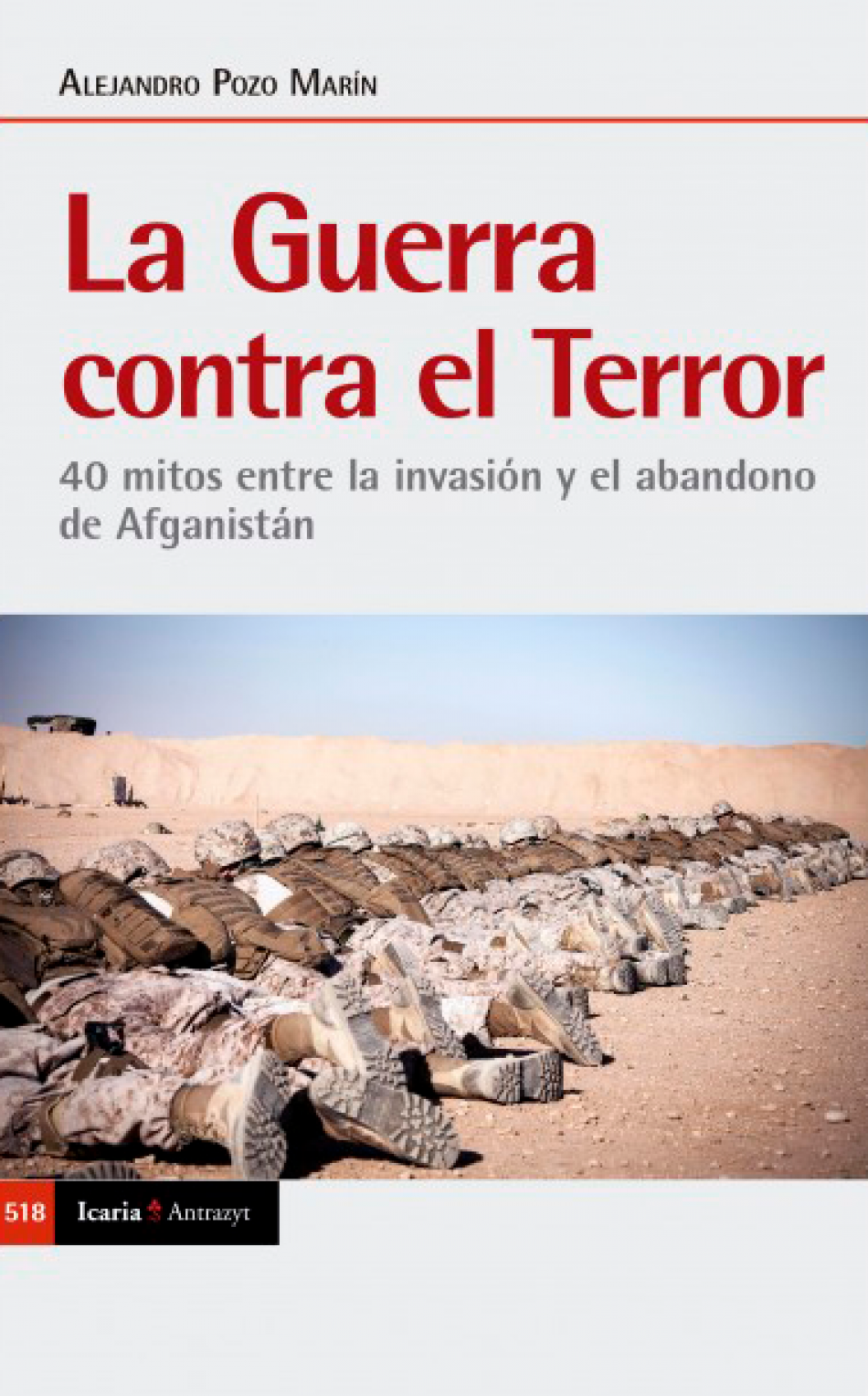 La Guerra Contra El Terror 40 Mitos Entre La Invasión Y El Abandono De Afganistán Tercera 1922