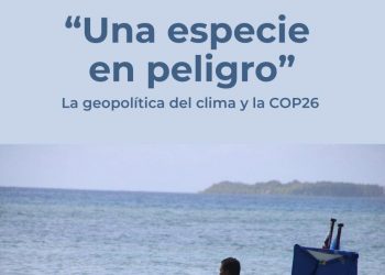 Dossier – “Una especie en peligro”: la geopolítica del clima y la COP26