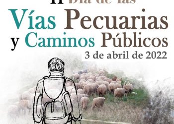 Medio centenar de asociaciones llaman a celebrar el 3 de abril el ‘Día de las Vías Pecuarias y los Caminos Públicos’ en España con acciones reivindicativas