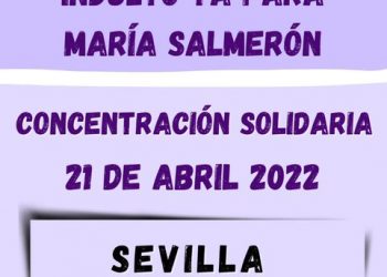 Hacen un llamamiento a la movilización del jueves 21 en Sevilla en apoyo a María Salmerón