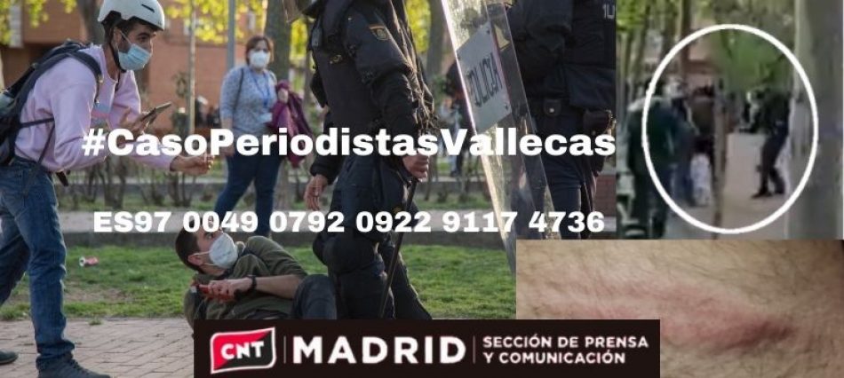 #CasoPeriodistasVallecas: CNT Madrid abre una caja de resistencia en solidaridad con tres periodistas acusados de falso testimonio tras una agresión policial