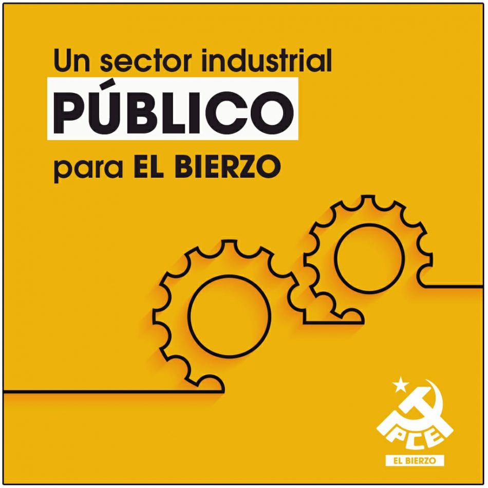 El PCE de El Bierzo apoya el 12M y exige un consorcio provincial público de participaciones industriales