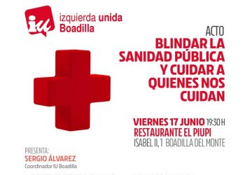 IU Boadilla organiza un acto público en el que se apostará por blindar la Sanidad Pública frente a los ataques del PP