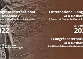 I Congreso Internacional «La Desbandá». Un Siglo de Luchas Populares Antifascistas: 28, 29 y 30 de octubre. Ceulaj de Mollina (Málaga)