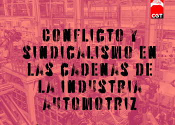 CGT presenta el octavo número de ‘La Brecha’, dedicado a la acción sindical en la industria automotriz