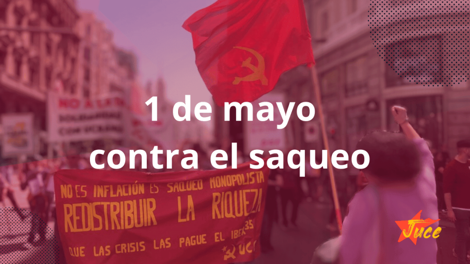 Juventudes de Unificación Comunista de España convoca a la lucha obrera y la redistribución de la riqueza en el 1 de Mayo