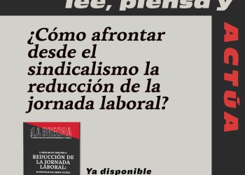 La Brecha, nº16. Monográfico sobre “El sindicalismo en el debate sobre la reducción de la jornada laboral: una perspectiva de clase, feminista y ecologista”