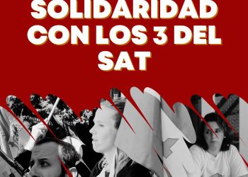 Organizaciones sindicales y sociales convocan una manifestación en Granada para vindicar la absolución de las/os 3 sindicalistas del SAT